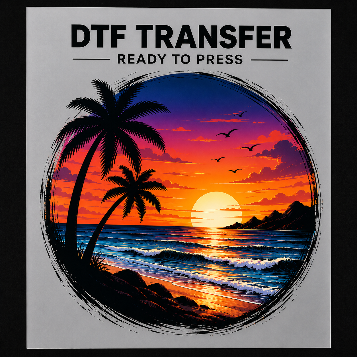 A square graphic for a DTF transfer featuring a colorful tropical sunset scene with palm trees, waves, mountains, and birds inside a circular brush-stroke border. Bold black text at the top reads “DTF TRANSFER” and smaller text below reads “READY TO PRESS.