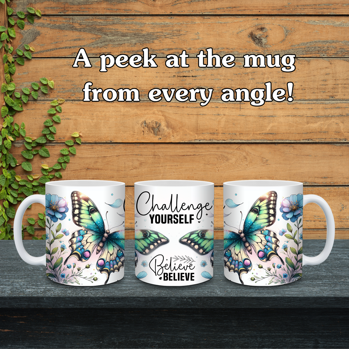 Three mugs with butterfly designs and motivational phrases on a wooden surface.