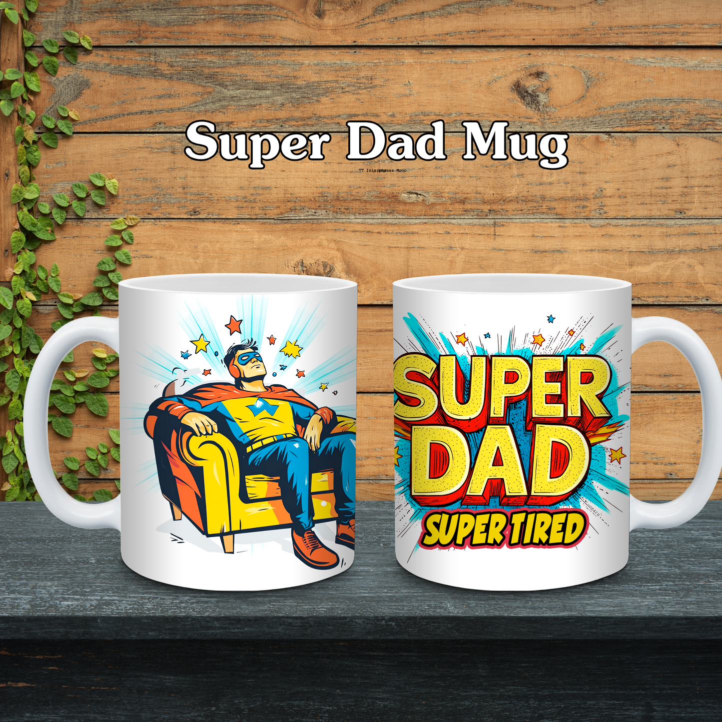 Super Dad Super Tired Ceramic Mug