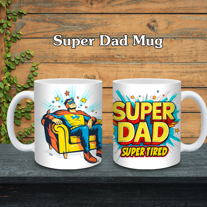 Super Dad Super Tired Ceramic Mug