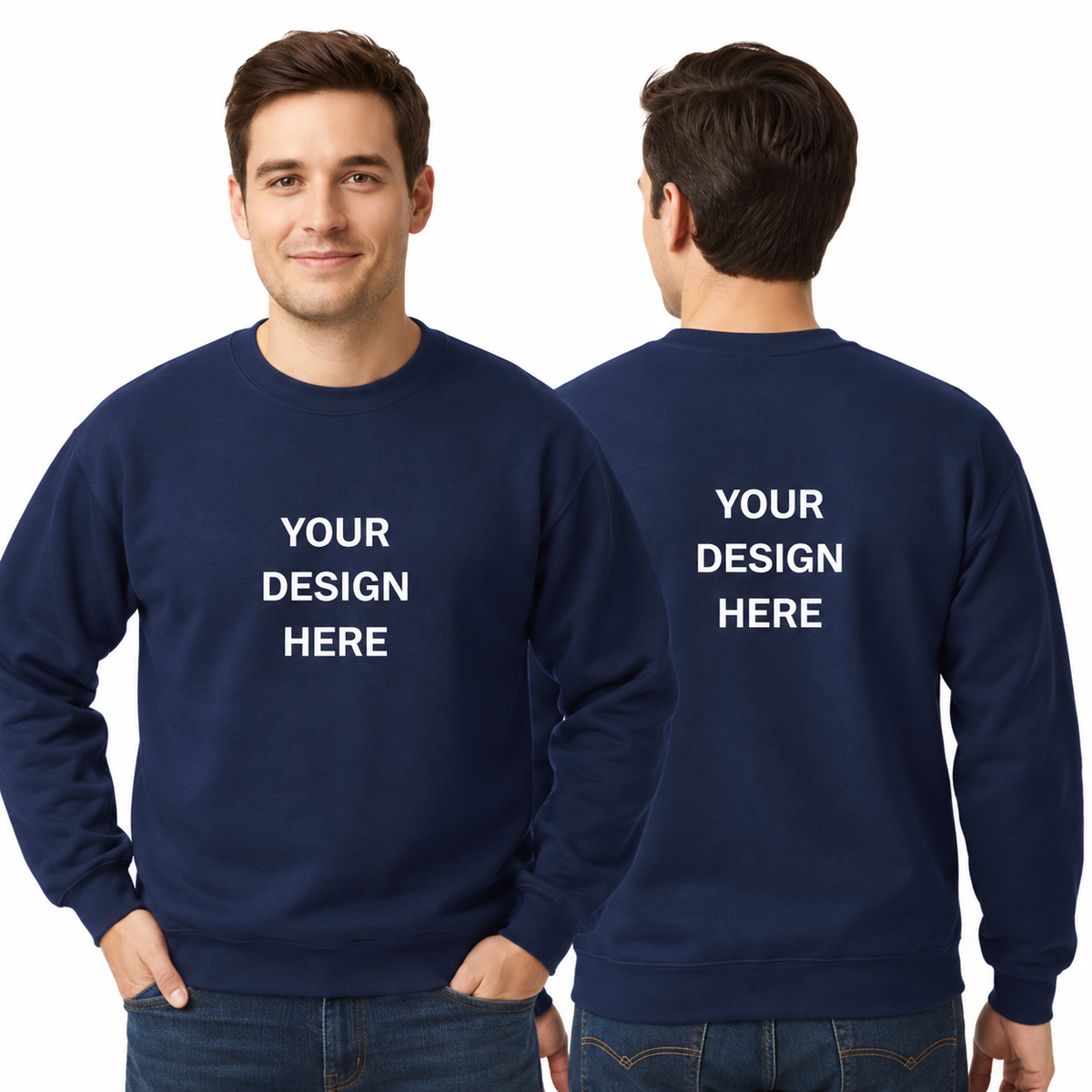 A man shown from the front and back wearing a navy blue crewneck sweatshirt with white placeholder text reading 'YOUR DESIGN HERE' on both the chest and back, against a plain white background.